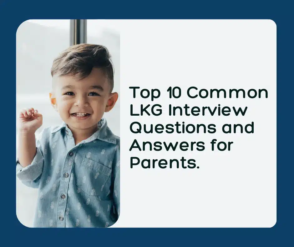 10 Common LKG Interview Questions and Answers for Parents