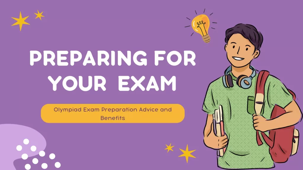 Olympiad Exam Preparation Advice & Benefits