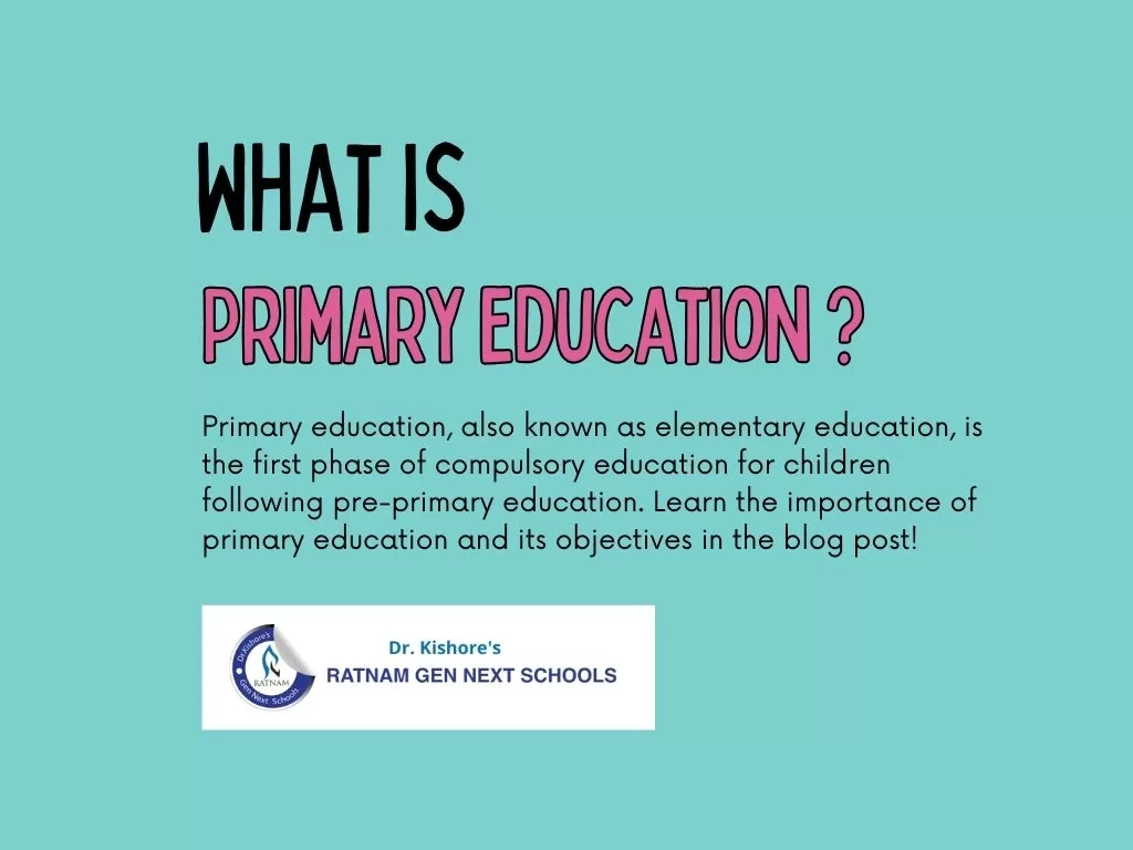 What is primary education? Learn its importance and objectives.