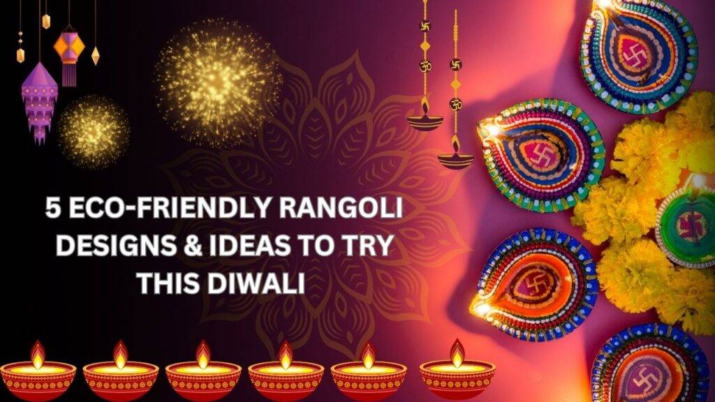 Eco-Friendly Rangoli Ideas & Design