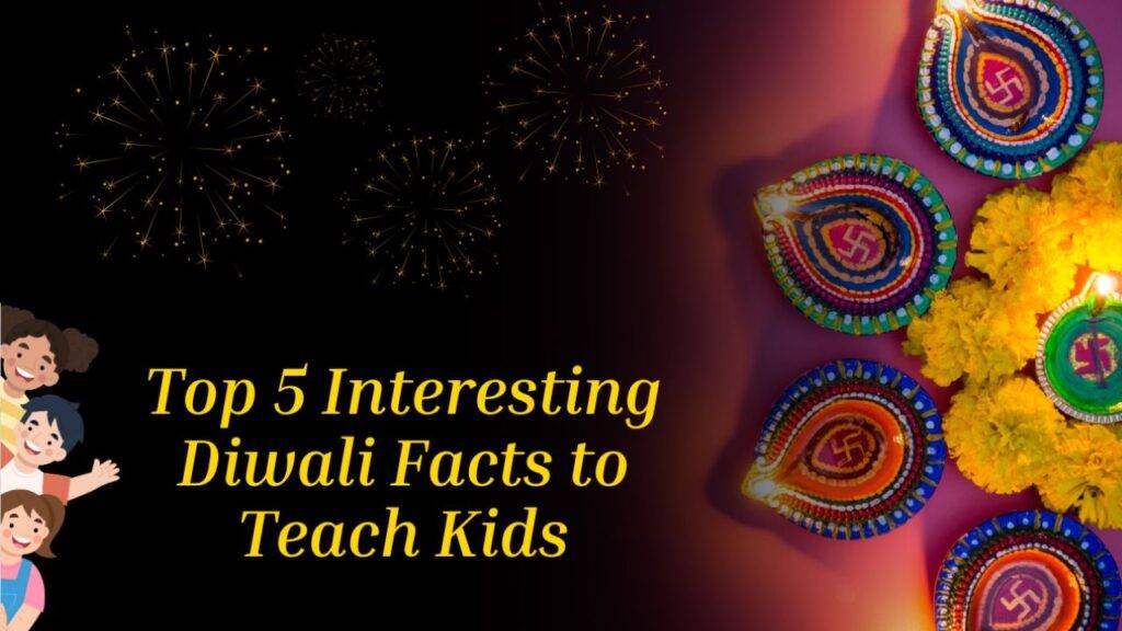 Interesting Diwali Facts to Teach Kids