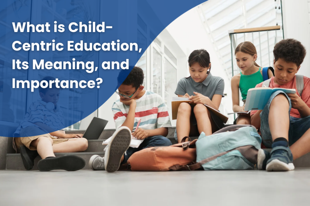 Child centric education