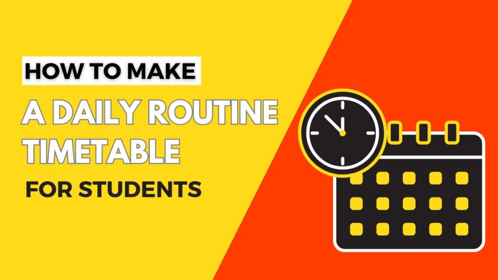 How to create a daily routine timetable for students