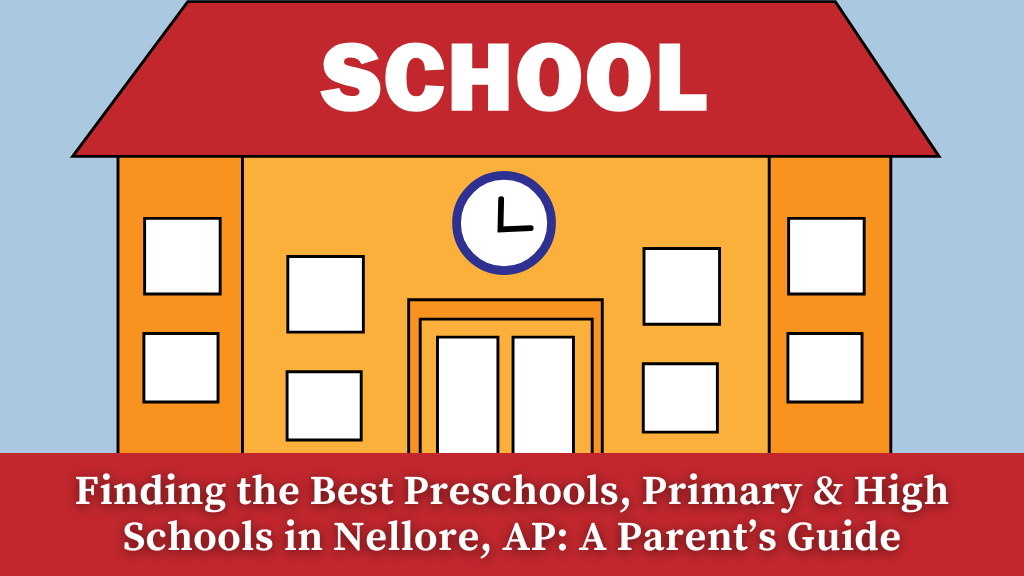 Finding best schools in nellore near me.