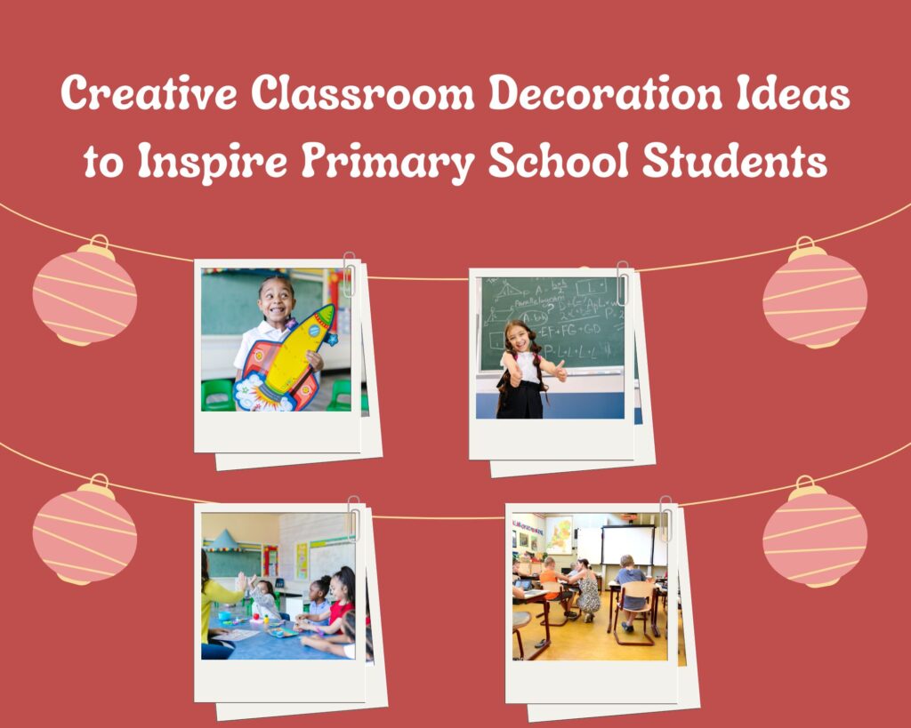 Primary school students classroom decoration ideas